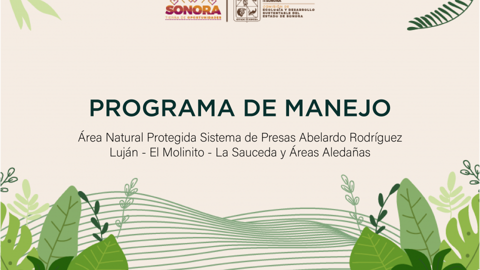 La Comisión de Ecología y Desarrollo Sustentable del Estado de Sonora pone a consulta del público el programa de manejo del área natural protegida del sistema de presas Abelardo Rogríguez Luján - El Molinito - La Sauceda y áreas aledañas